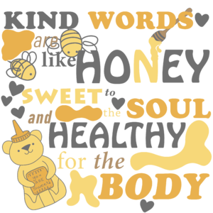 Kind Words Are Like Honey
